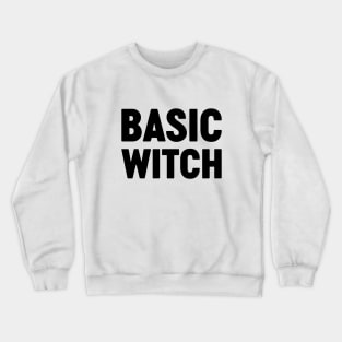 Basic Witch Funny Halloween Crewneck Sweatshirt